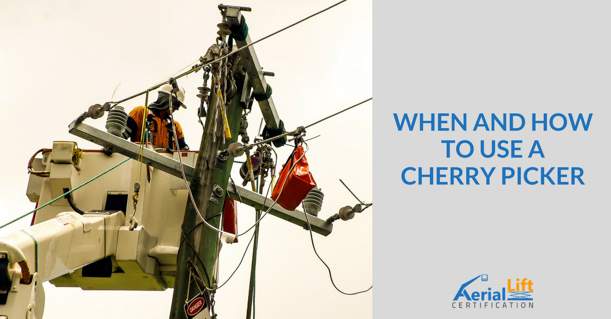 Utility worker in an elevated bucket beside the title “When and how to use a cherry picker”