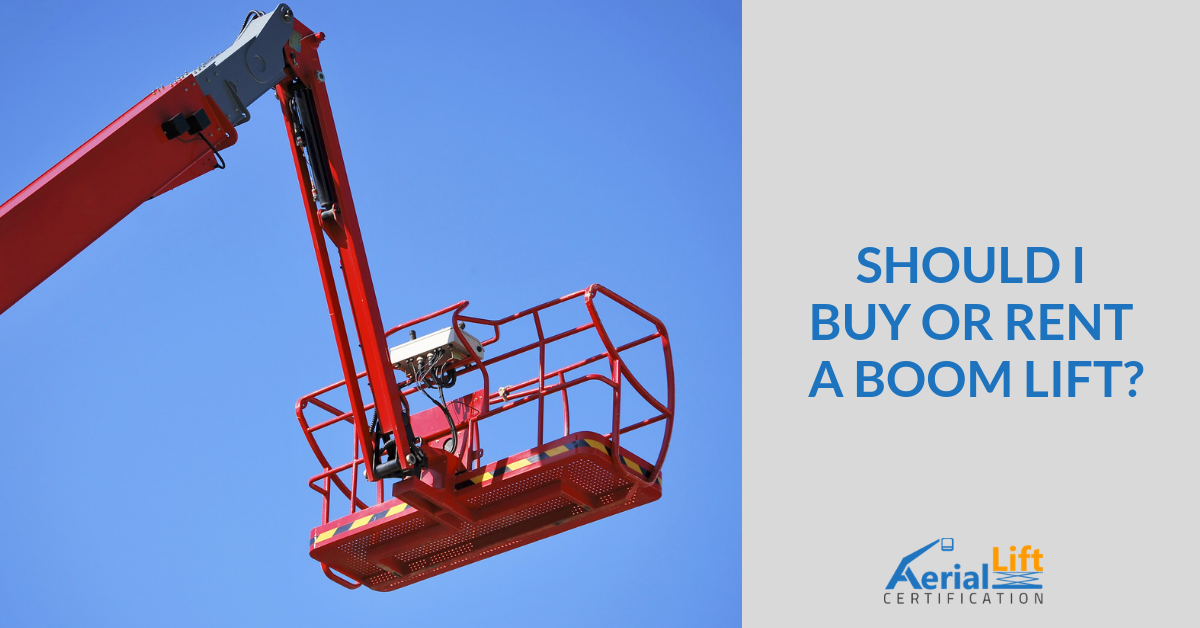 Boom lift beside the question “Should I buy or rent a boom lift?”