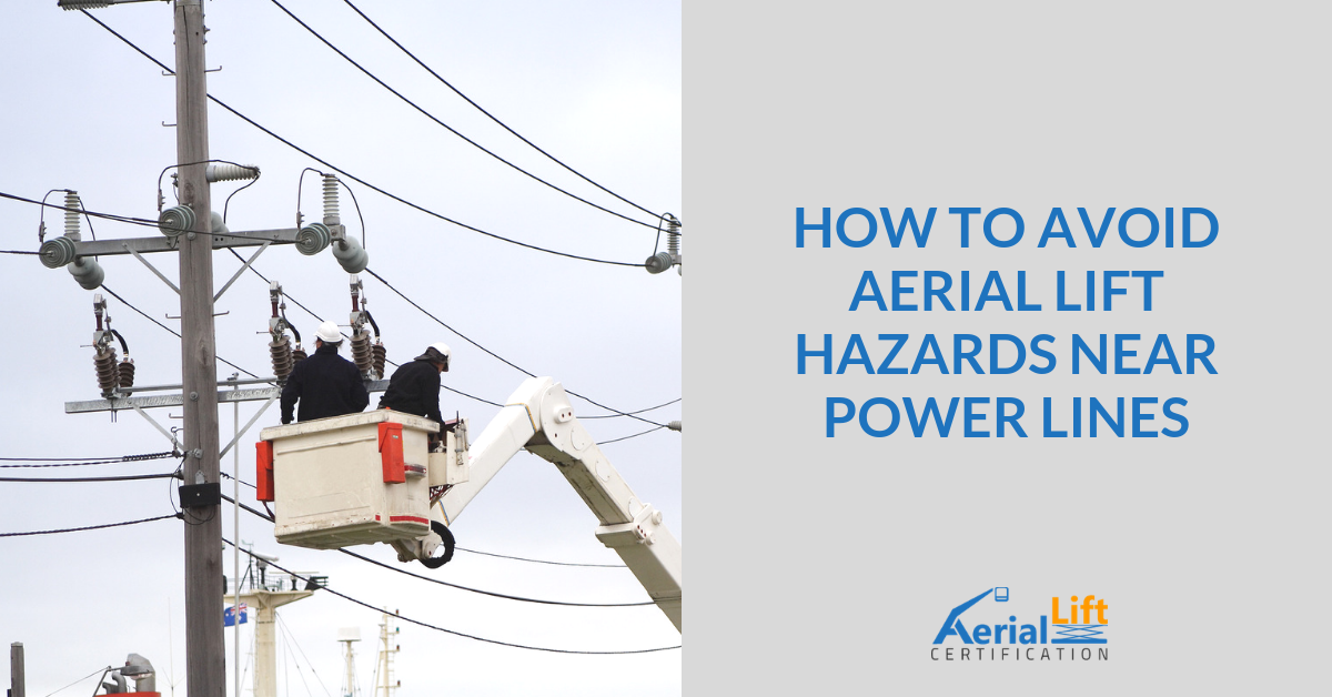 Aerial Lift Tips How to Avoid Power Line Hazards ALC