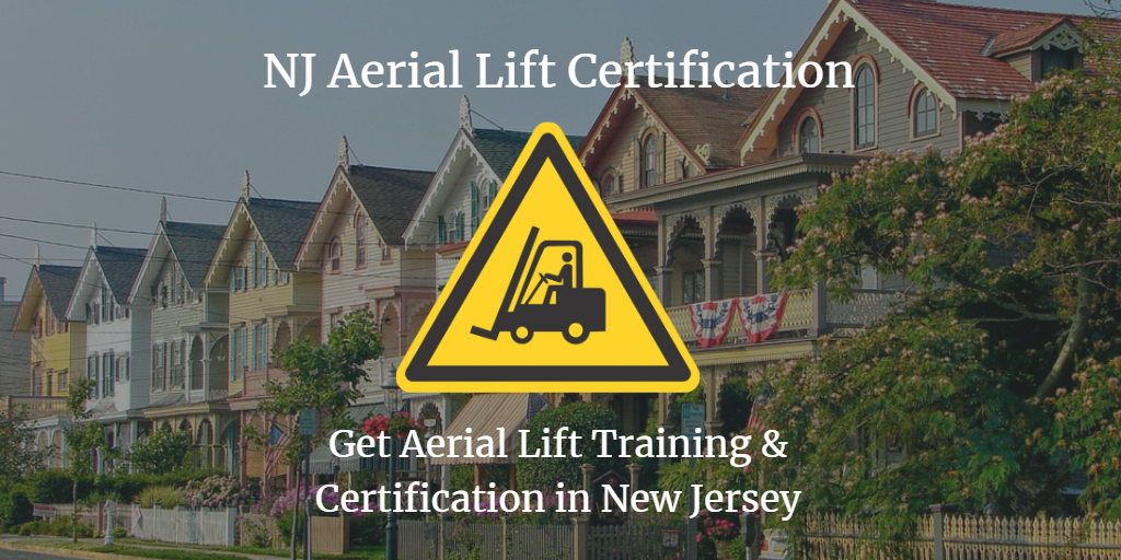 Get Your New Jersey Aerial Lift & Scissor Lift Certification